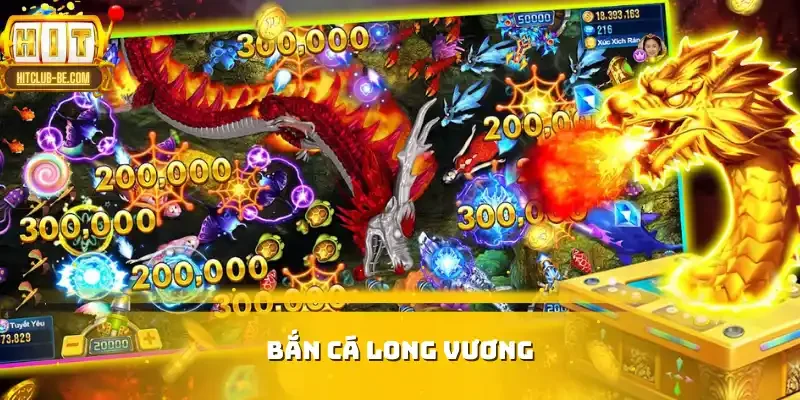 Bắn Cá Long Vương