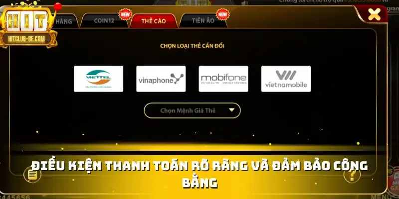 Điều kiện thanh toán rõ ràng và đảm bảo công bằng