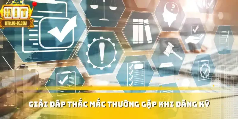 giải đáp thắc mắc khi đăng kí HITCLUB