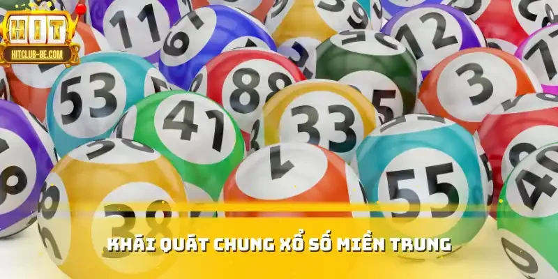 Khái quát chung xổ số miền Trung