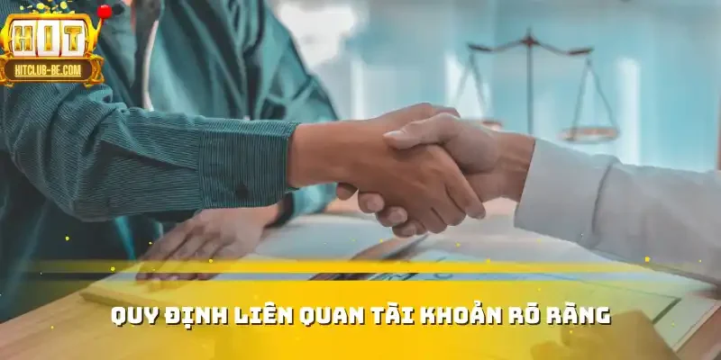Quy định liên quan tài khoản rõ ràng