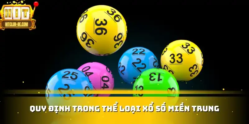 Quy định trong thể loại xổ số miền Trung