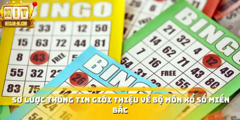 Sơ lược thông tin giới thiệu về bộ môn xổ số miền Bắc