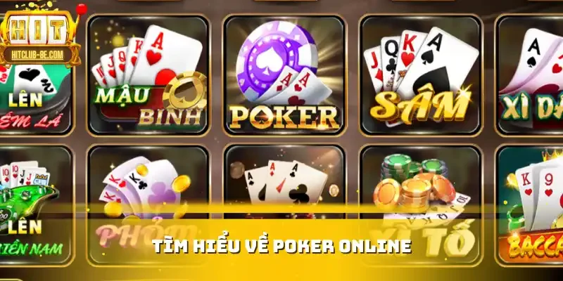 Tìm hiểu về Poker online