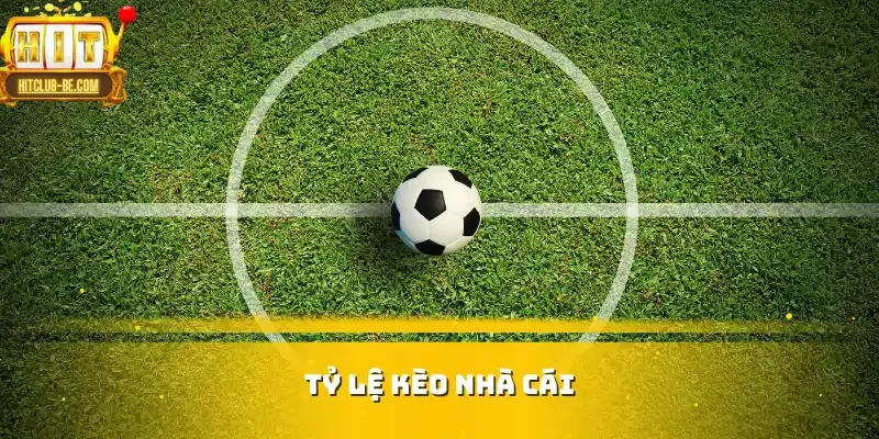 tỷ lệ kèo nhà cái​